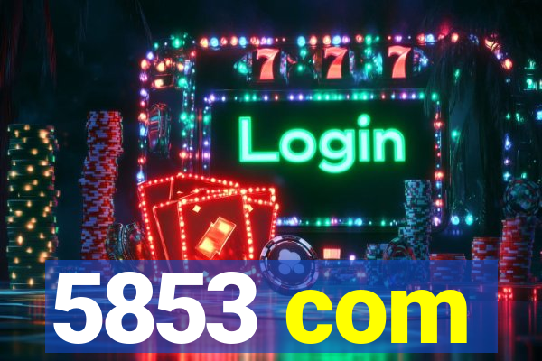 5853 com